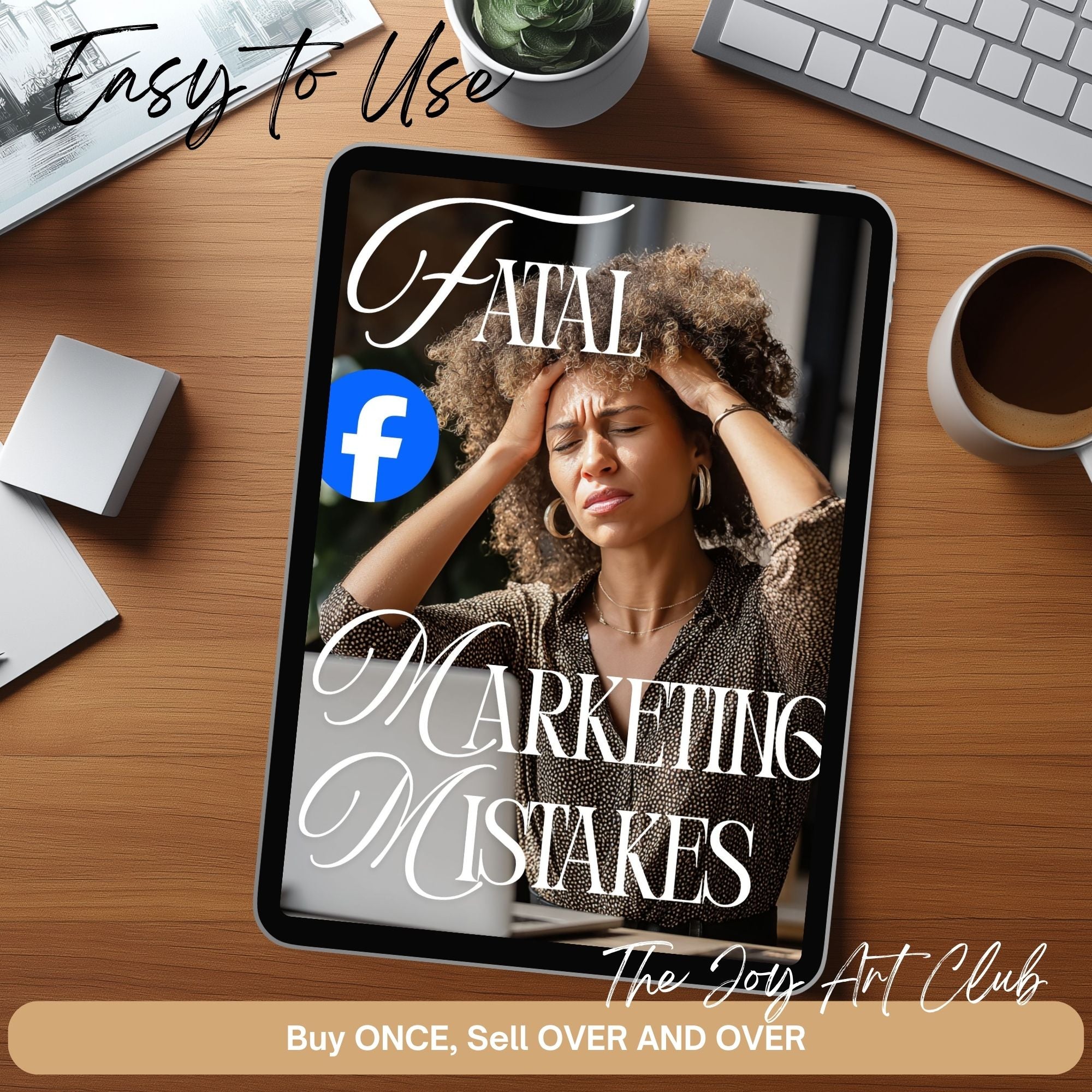 JAC - PLR  / DFY Ebook - 100% Editable - #Fatal Facebook Marketing Mistakes